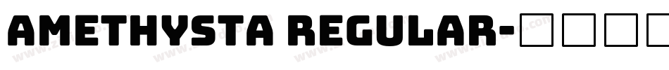 Amethysta REGULAR字体转换